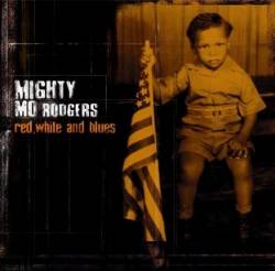 Mighty Mo Rodgers : Red, White and Blues